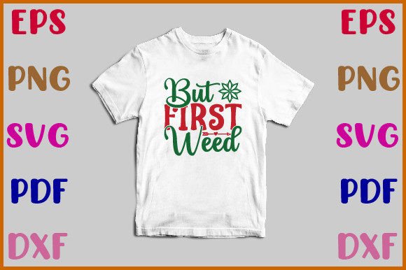 But First Weed SVG Design: Real Embroidery Tested