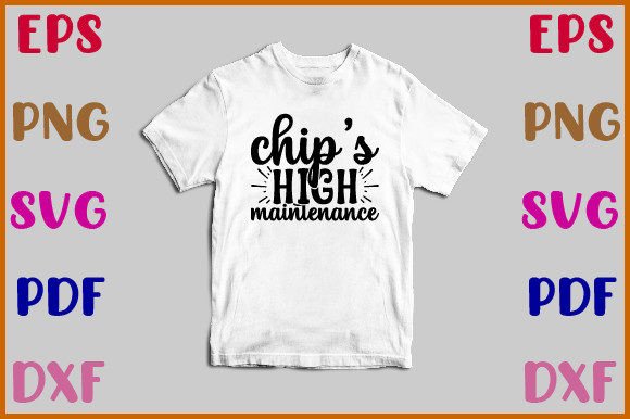 Chip s High Maintenance SVG Design Review for Embroidery