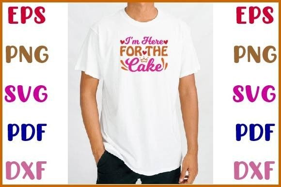 I'm Here for the Cake SVG: A Design Review