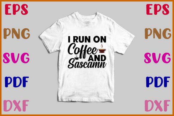 I Run on Coffee and Sascamn Svg – A Designer’s Honest Review