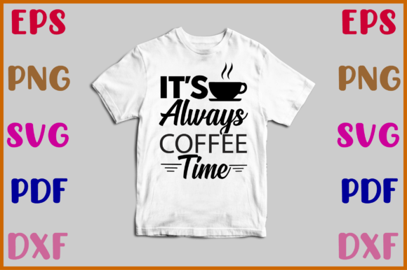 It s Always Coffee Time Svg: A Hands-On Review