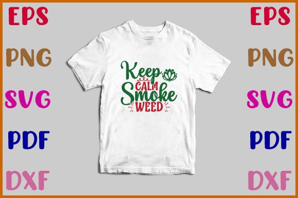 Keep Calm Smoke Weed: A Designer's Review