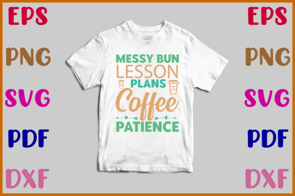 Messy Bun Lesson Plans Coffee Patience – A Designer's Review