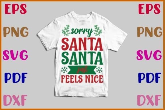 Sorry Santa Santa Just Feels Nice Svg: A Hands-On Review