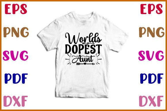 World s Dopest Aunt Svg Design Review